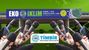 81 İl’den Medya Mensubu “EKO İKLİM” Zirvesi’nde Buluşacak