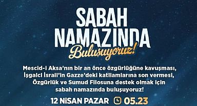 Türkiye Filistin için sabah namazında buluşuyor...