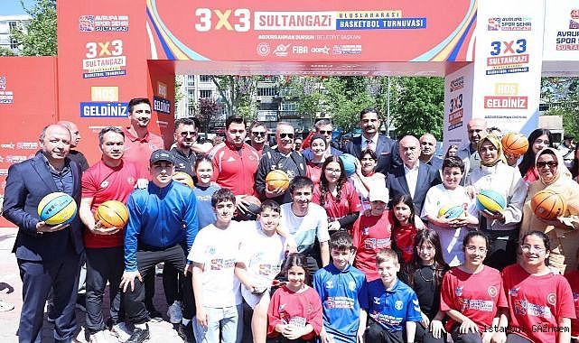 Sultangazi’de Uluslararası 3x3 BASKETBOL TURNUVASI Nefes Kesiti...