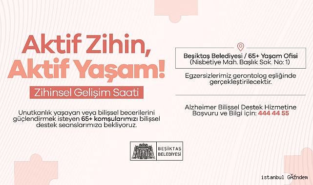 BEŞİKTAŞ BELEDİYESİ’NDEN 65+ KOMŞULARA YÖNELİK BİLİŞSEL DESTEK HİZMETİ...