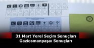31 Mart Yerel Seçimleri Gaziosmanpaşa Sonuçları