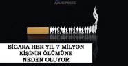 Dünya' da Sıgaraya Bağlı Her Yıl 7 Milyon İnsan Ölüyor