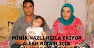 MİNİK NAZLI’ ERİYOR ALLAH RIZASI İÇİN YARDIM EDİN