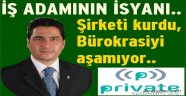 Şirketini kurdu ama 7 aydır bekliyor!