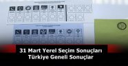 Türkiye Geneli Seçim Sonuçları